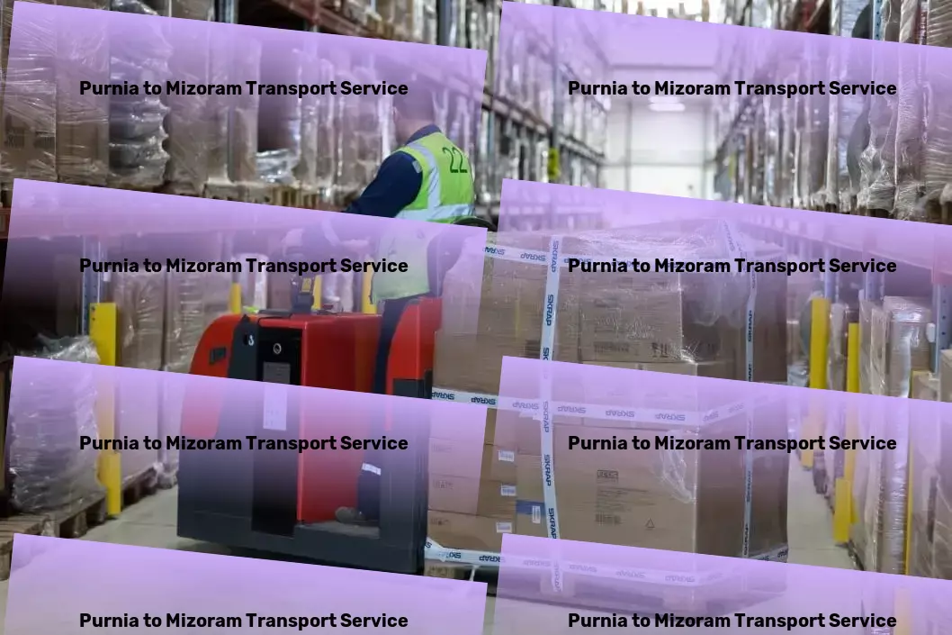 Purnia to Mizoram Transport Professional moving logistics