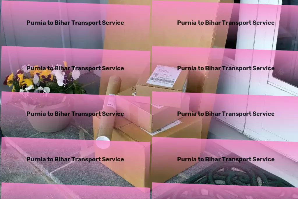 Purnia to Bihar Household Goods Transport The future of efficient transport services in India is here! - Fast delivery logistics